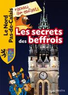 Couverture du livre « Les secrets des beffrois » de  aux éditions La Petite Boite