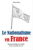 Couverture du livre « Le Nationalisme en France » de Benoit Colboc aux éditions Editions Du Cenacle