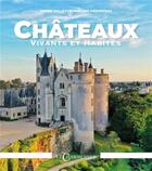 Couverture du livre « Châteaux vivants et habités » de Pierre Holley et Berengere Guicheteau aux éditions Le Charmoiset
