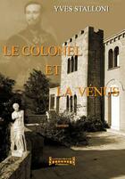 Couverture du livre « Le colonel et la Vénus » de Yves Stalloni aux éditions Sudarenes