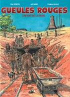 Couverture du livre « Gueules rouges ; enfant de la mine » de Eric Stoffel et Frederic Allali et Jeff Baud aux éditions Idees Plus