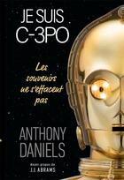 Couverture du livre « Je suis C-3PO » de Anthony Daniels aux éditions Fantask