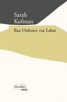 Couverture du livre « Rue Ordener, rue Labat ; Autobiogravures » de Sarah Kofman aux éditions Verdier