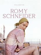 Couverture du livre « Romy Schneider » de Guillaume Evin aux éditions Casa