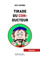 Couverture du livre « Tirade du con-ducteur » de Lefobil Guy aux éditions Saint Honore Editions