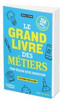 Couverture du livre « Le grand livre des métiers : Pour réussir votre orientation » de Laura Makary aux éditions L'etudiant