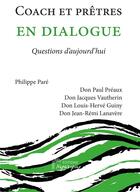 Couverture du livre « Coach et prêtres en dialogue : questions d'aujourd'hui » de Philippe Pare et Collectif aux éditions Nepsis-pare