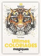 Couverture du livre « Ultimes coloriages magiques » de Joanna Webster aux éditions Marabout