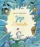 Couverture du livre « Jojo l'ombrelle » de Didier Levy et Nathalie Dieterle aux éditions Belin Education