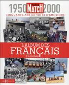 Couverture du livre « L'album des Français : 1950-2000, cinquante ans de vie et d'émotions » de Patrick Mahe aux éditions Hors Collection