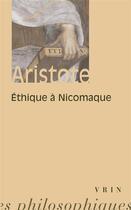 Couverture du livre « Éthique à Nicomaque » de Aristote aux éditions Vrin