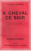 Couverture du livre « À cheval, ce soir » de Vilhelm Moberg aux éditions Nel