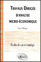 Couverture du livre « Travaux diriges d'analyse micro-economique - etudes de cas et corriges » de Masse Guy aux éditions Ellipses
