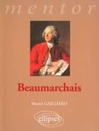 Couverture du livre « Beaumarchais » de Muriel Gailliard aux éditions Ellipses