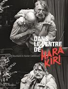 Couverture du livre « Dans le ventre d'Hara Kiri » de Arnaud Baumann et Xavier Lambours aux éditions La Martiniere