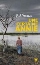 Couverture du livre « Une certaine Annie » de P.J. Vernon aux éditions La Martiniere