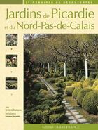 Couverture du livre « Jardins de Picardie et du Nord-Pas-de-Calais » de Boudassou-Tous-Esnau aux éditions Ouest France