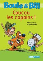 Couverture du livre « Boule & Bill : coucou les copains ! » de Fanny Joly aux éditions Mango