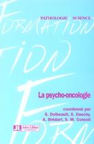 Couverture du livre « La psycho-oncologie » de  aux éditions John Libbey