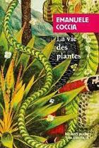 Couverture du livre « La vie des plantes : une métaphysique du mélange » de Emanuele Coccia aux éditions Rivages