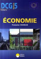 Couverture du livre « Dcg 5 - economie » de Francoise Vasselin aux éditions Eska