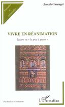 Couverture du livre « Vivre en réanimation ; Lazare ou le prix à payer » de Joseph Gazengel aux éditions L'harmattan
