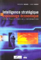 Couverture du livre « Intelligence strategique et espionnage economique - cotes pile et face de l'information » de Borry/Moser aux éditions L'harmattan