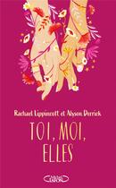 Couverture du livre « Toi, moi, elles » de Rachael Lippincott et Alyson Derrick aux éditions Michel Lafon