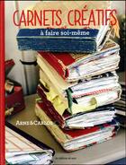 Couverture du livre « Carnets créatifs à faire soi-même » de Arne et Carlos aux éditions De Saxe