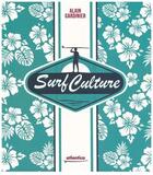 Couverture du livre « Surf culture » de Alain Gardinier aux éditions Atlantica