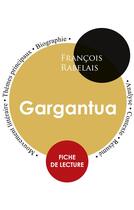 Couverture du livre « Fiche de lecture Gargantua (Étude intégrale) » de Francois Rabelais aux éditions Paideia Education