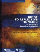 Couverture du livre « Guide to reflective thinking on university learning strategies » de Francois Ruph aux éditions Pu De Quebec