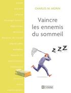 Couverture du livre « Vaincre les ennemis du sommeil » de Charles M. Morin aux éditions Les Éditions De L'homme