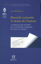 Couverture du livre « Diversité culturelle et droits de l'homme » de Julie Ringelheim aux éditions Bruylant