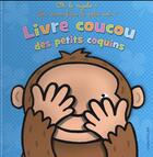 Couverture du livre « Livre coucou des petits coquins ; oh le rigolo ! qui aime faire le petit sot ? » de  aux éditions Chantecler