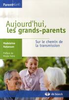 Couverture du livre « Aujourd'hui, les grands parents ; sur le chemin de la transmission » de Natanson/Fabre aux éditions De Boeck Superieur