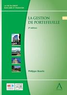 Couverture du livre « La gestion de portefeuille (2e édition) » de Philippe Bourin aux éditions Anthemis