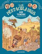 Couverture du livre « Les Pestaculaires Tome 1 : Âge tendre » de Regis Hautiere et Arnaud Poitevin aux éditions Rue De Sevres
