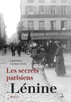 Couverture du livre « Les secrets parisiens de Lénine » de Laurence Catinot-Crost aux éditions Editions Sutton