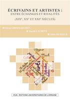 Couverture du livre « Ecrivains et artistes - entre echanges et rivalites, xixe, xxe et xxie siecles » de Centre D'Etudes Germ aux éditions Pu De Nancy