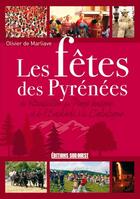 Couverture du livre « Les fêtes des Pyrénées » de Olivier De Marliave aux éditions Sud Ouest Editions