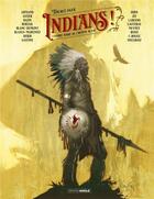 Couverture du livre « Indians ! Tome 1 : l'ombre noire de l'homme blanc » de Felix Meynet et Dominique Bertail et Tiburce Oger et Benjamin Blasco-Martinez et Christian Rossi et Ronan Toulhoat aux éditions Bamboo