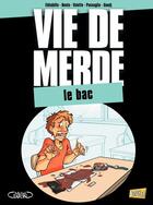 Couverture du livre « Vie de merde t.19 ; le bac » de Eldiablito et Bento aux éditions Jungle