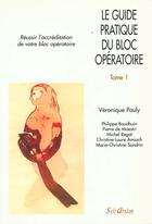 Couverture du livre « Le guide pratique du bloc operatoire » de Pauly aux éditions Seli Arslan