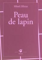 Couverture du livre « Peau de lapin - fermeture et bascule vers 9782364748972 » de Mikael Ollivier aux éditions Thierry Magnier