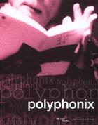 Couverture du livre « Polyphonix (+ dvd) - coedition ctre pompidou/leo scheer/polyphonix » de Jean-Jacques Lebel aux éditions Centre Pompidou
