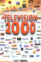 Couverture du livre « Television 2000 » de  aux éditions Dixit