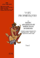 Couverture du livre « Voix prophétiques t.1 ; ou signes , apparitions et prédictions modernes » de J.-M. Curicque aux éditions Saint-remi