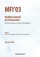 Couverture du livre « Mfi' 03 ; Modeles Formels De L'Interaction » de A Herzig et B Chaib-Draa et P Mathieu aux éditions Cepadues