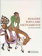 Couverture du livre « Imagerie populaire vietnamienne » de Maurice Durand aux éditions Ecole Francaise Extreme Orient